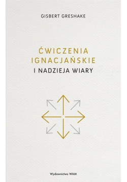 Ćwiczenia ignacjańskie i nadzieja wiary