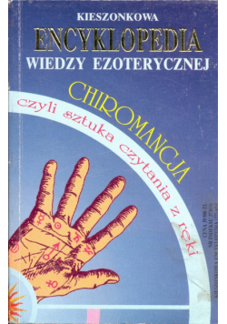 Kieszonkowa Encyklopedia wiedzy ezoterycznej chiromancja