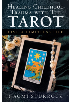 Healing Childhood Trauma with the Tarot