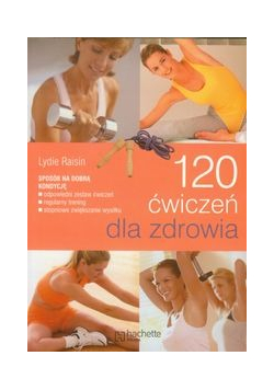 120 ćwiczeń dla zdrowia
