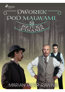 Dworek pod Malwami 59 - Sztuka pisania