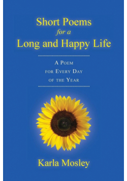 Short Poems for a Long and Happy Life
