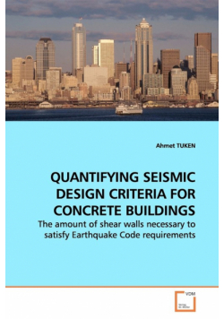 Quantifying Seismic Design Criteria For Concrete  Buildings
