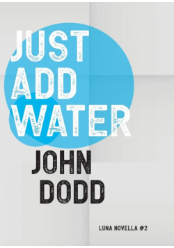 Just Add Water