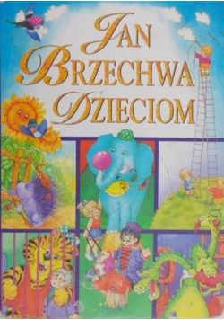 Jan Brzechwa Dzieciom