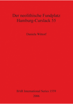 Der neolithische Fundplatz Hamburg-Curslack 55