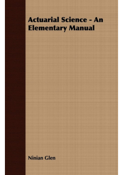 Actuarial Science - An Elementary Manual