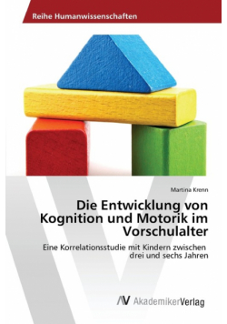Die Entwicklung von Kognition und Motorik im Vorschulalter