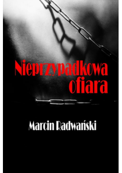 Nieprzypadkowa ofiara