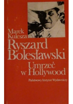 Ryszard Bolesławsk umrzeć w Hollywood