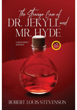 The Strange Case of Dr. Jekyll and Mr. Hyde (Annotated, Large Print)