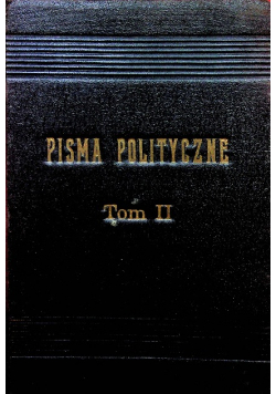 Pisma polityczne tom II 1910r