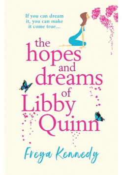 The Hopes and Dreams of Libby Quinn