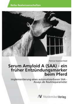 Serum Amyloid A (SAA) - ein früher Entzündungsmarker beim Pferd