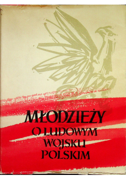 Młodzieży o Ludowym Wojsku Polskim