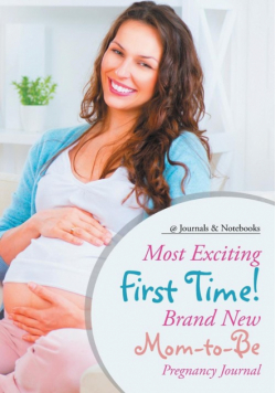 Most Exciting First Time! Brand New Mom-to-Be Pregnancy Journal