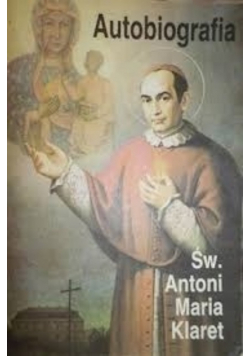 Św Antoni Maria Klaret Autobiografia