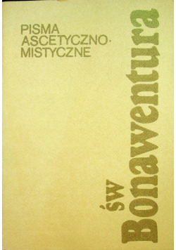 Pisma ascetyczno - mistyczne