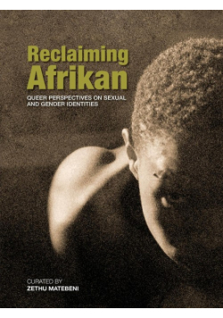 Reclaiming Afrikan. Queer Perspectives on Sexual and Gender Indentities