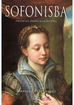 Sofonisba pierwsza dama malarstwa