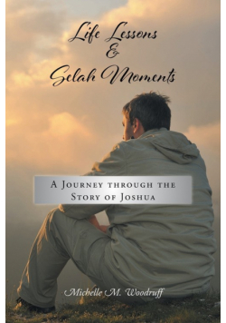 Life Lessons and Selah Moments