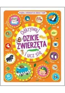 Odkrywaj i ucz się. Dzikie zwierzęta