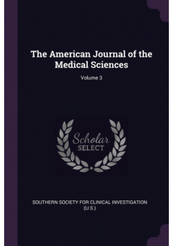 The American Journal of the Medical Sciences; Volume 3