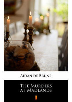 The Murders at Madlands