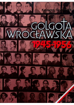 Golgota Wrocławska 1945-1956