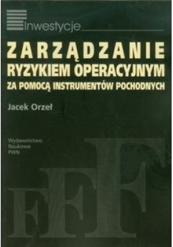 Zarządzanie ryzykiem operacyjnym za pomocą instrumentów pochodnych