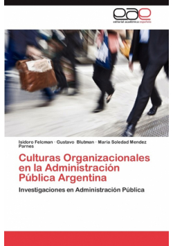 Culturas Organizacionales En La Administracion Publica Argentina