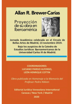 ALLAN R. BREWER-CARÍAS. Proyección de su Obra en Iberoamérica