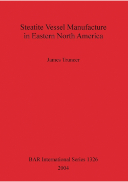 Steatite Vessel Manufacture in Eastern North America
