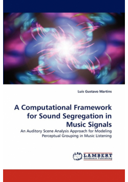 A Computational Framework for Sound Segregation in Music Signals