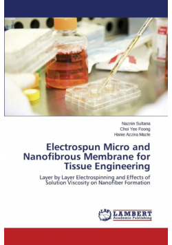Electrospun Micro and Nanofibrous Membrane for Tissue Engineering