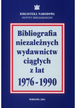 Bibliografia niezależnych wydawnictw ciągłych z lat 1976 - 1990