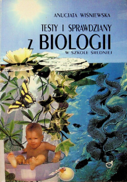 Testy i sprawdziany z biologii w szkole średniej