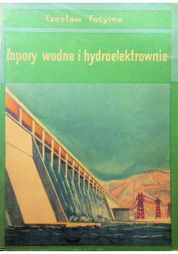Zapory wodne i hydroelektrownie