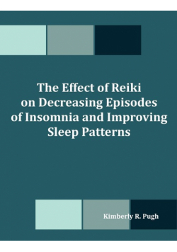 The Effect of Reiki on Decreasing Episodes of Insomnia and Improving Sleep Patterns