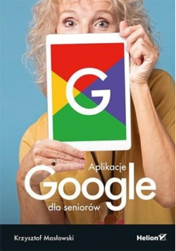 Aplikacje Google dla seniorów