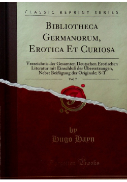 Bibliotheca Germanorum Erotica et Curiosa vol 7 Reprint z 1914 r
