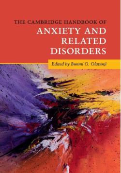 The Cambridge Handbook of Anxiety and Related             Disorders
