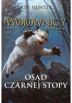 Wojownicy. Nowela (Tom 5). Osąd Czarnej Stopy