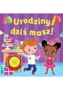 Urodziny dziś masz!