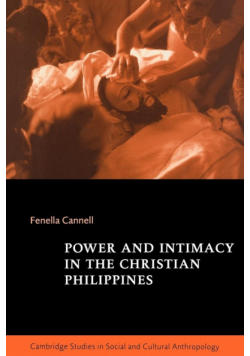 Power and Intimacy in the Christian Philippines