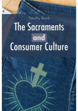 The Sacraments and Consumer Culture