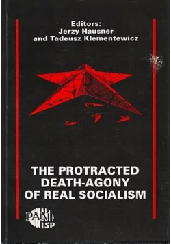 The protracted death - agony of real socialism