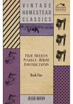 Prof. Beery's Saddle-Horse Instructions - Book Five