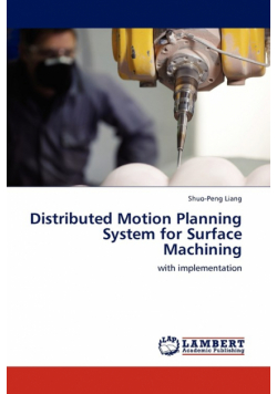 Distributed Motion Planning System for Surface Machining