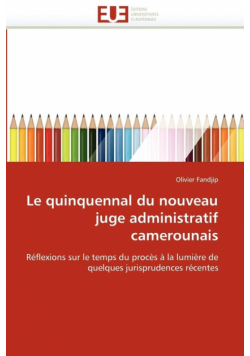 Le quinquennal du nouveau juge administratif camerounais